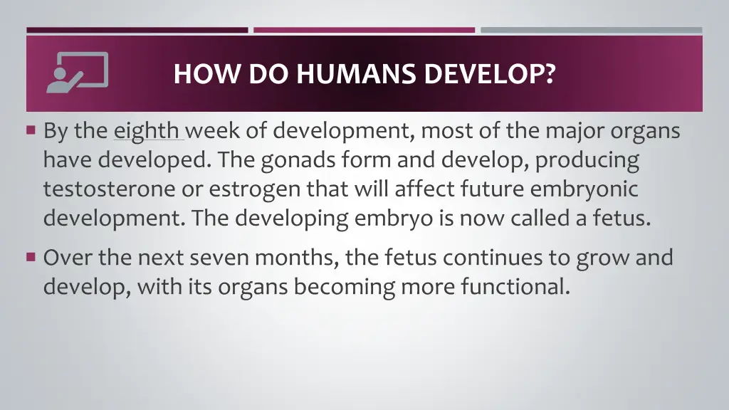how do humans develop 2