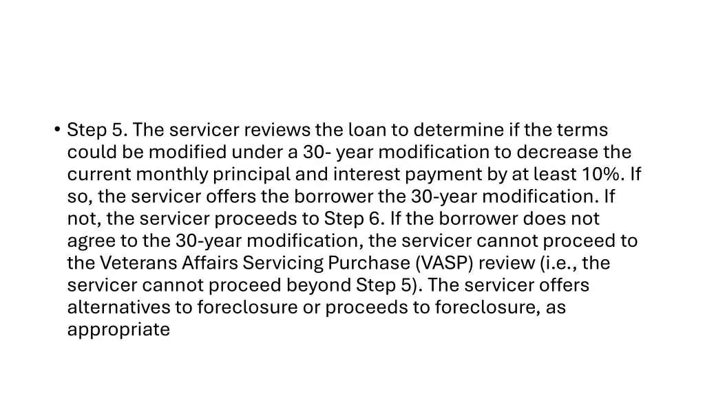 step 5 the servicer reviews the loan to determine