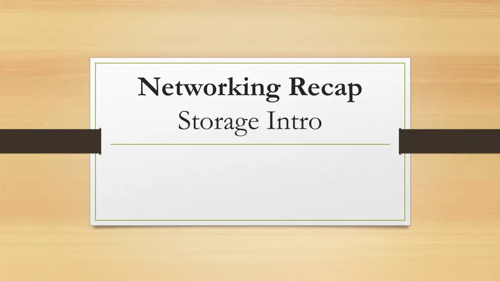 networking recap storage intro 1