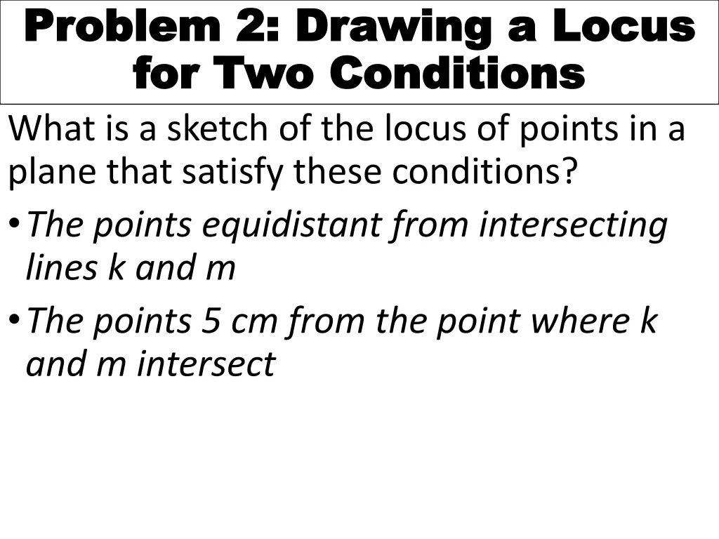 problem 2 drawing a locus problem 2 drawing