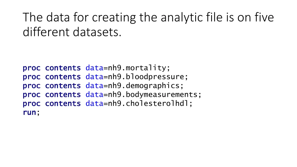 the data for creating the analytic file
