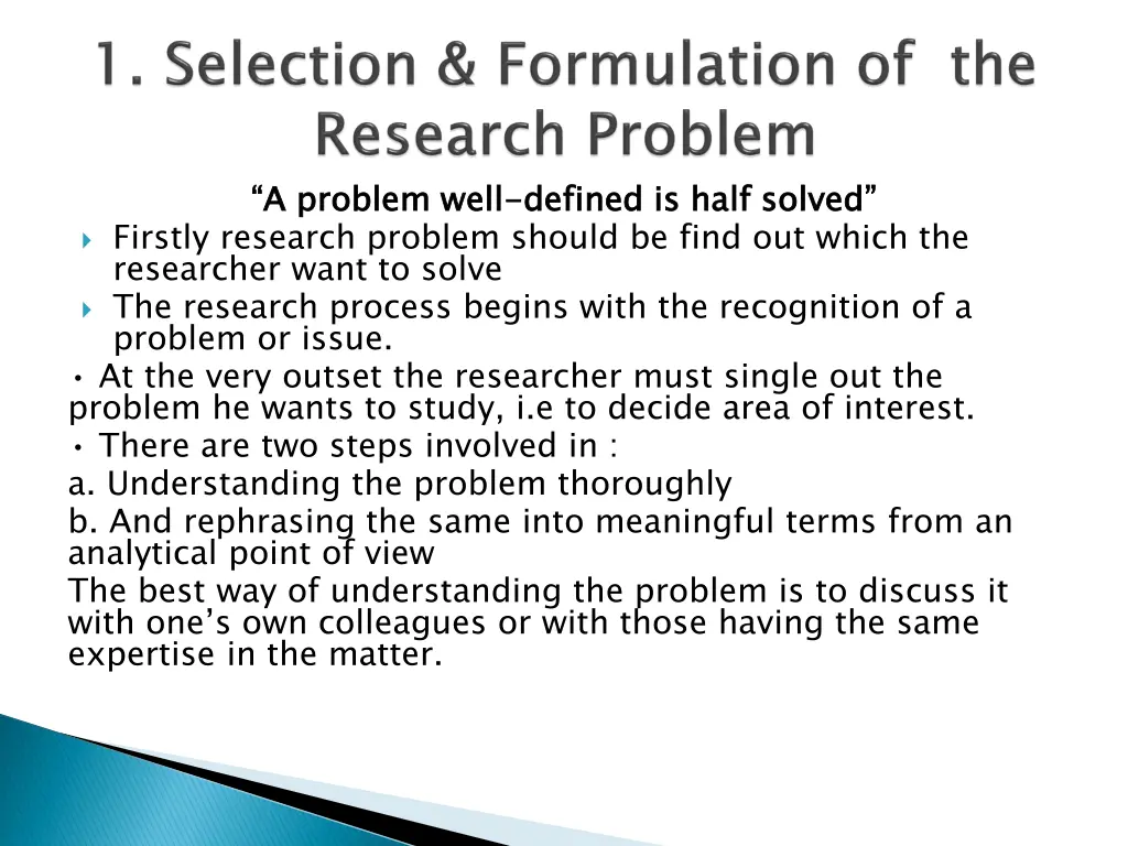 a problem well defined is half solved firstly