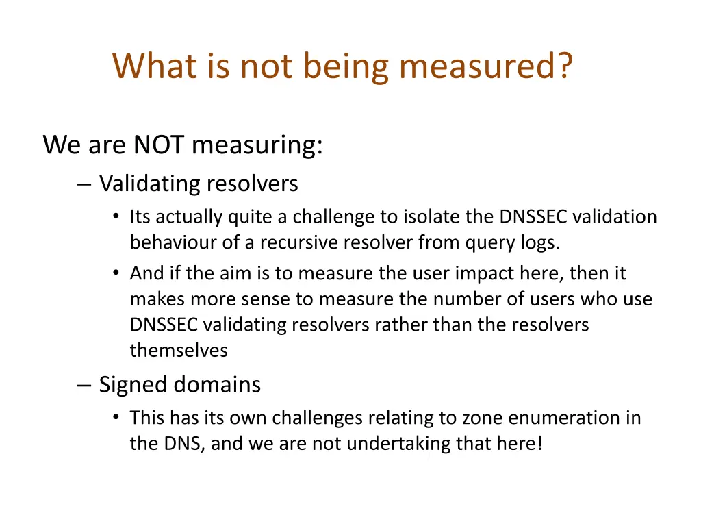 what is not being measured