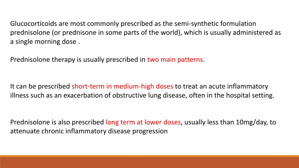 glucocorticoids are most commonly prescribed