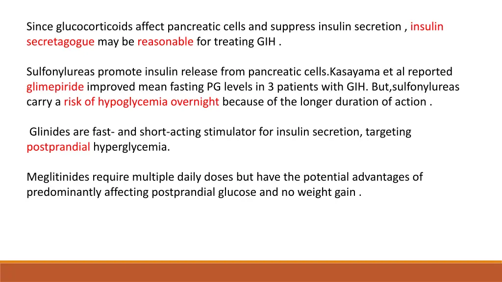 since glucocorticoids affect pancreatic cells