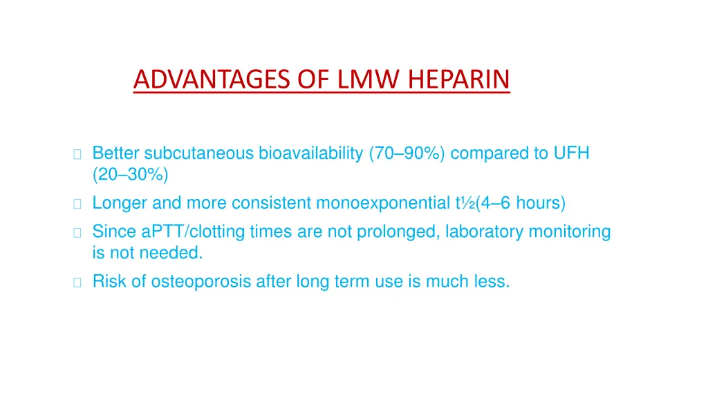 advantages of lmw heparin
