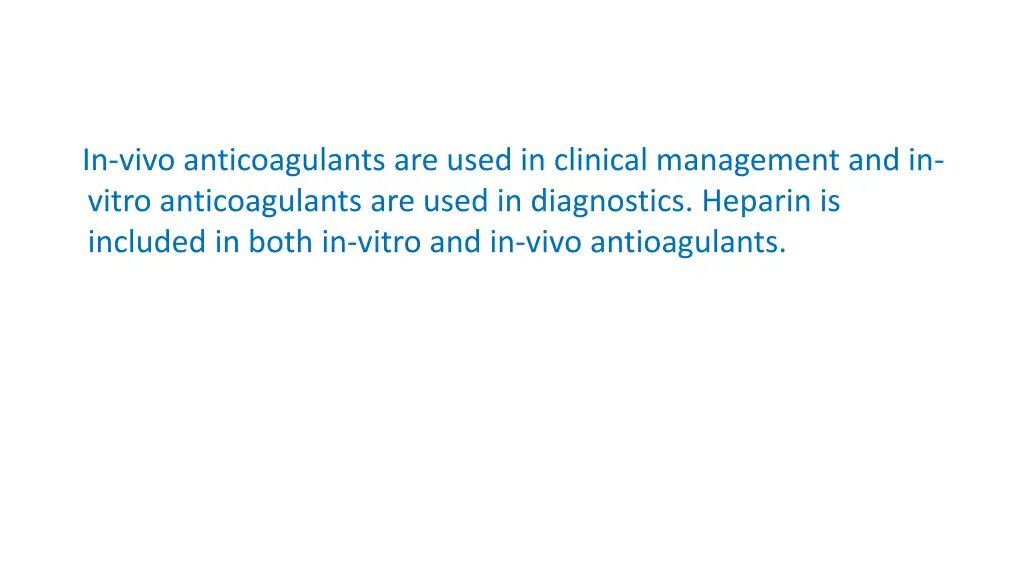 in vivo anticoagulants are used in clinical