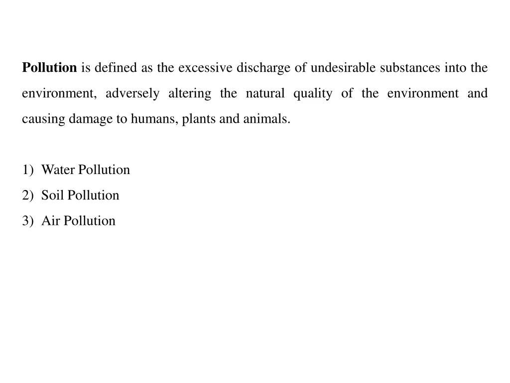 pollution is defined as the excessive discharge