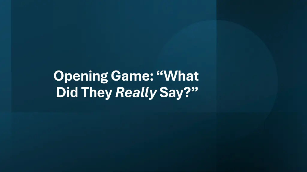 opening game what did they really say