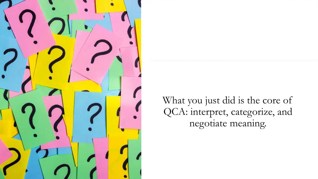 what you just did is the core of qca interpret