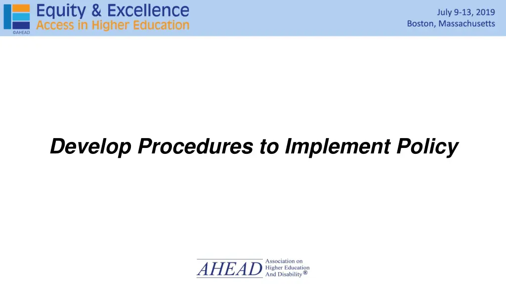 develop procedures to implement policy