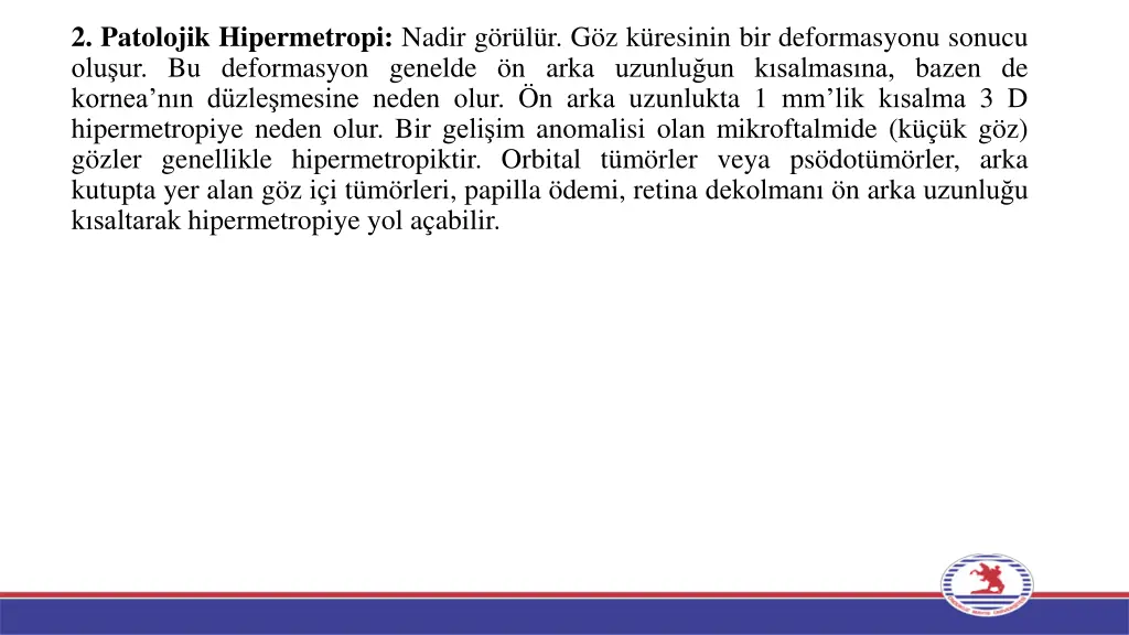 2 patolojik hipermetropi nadir