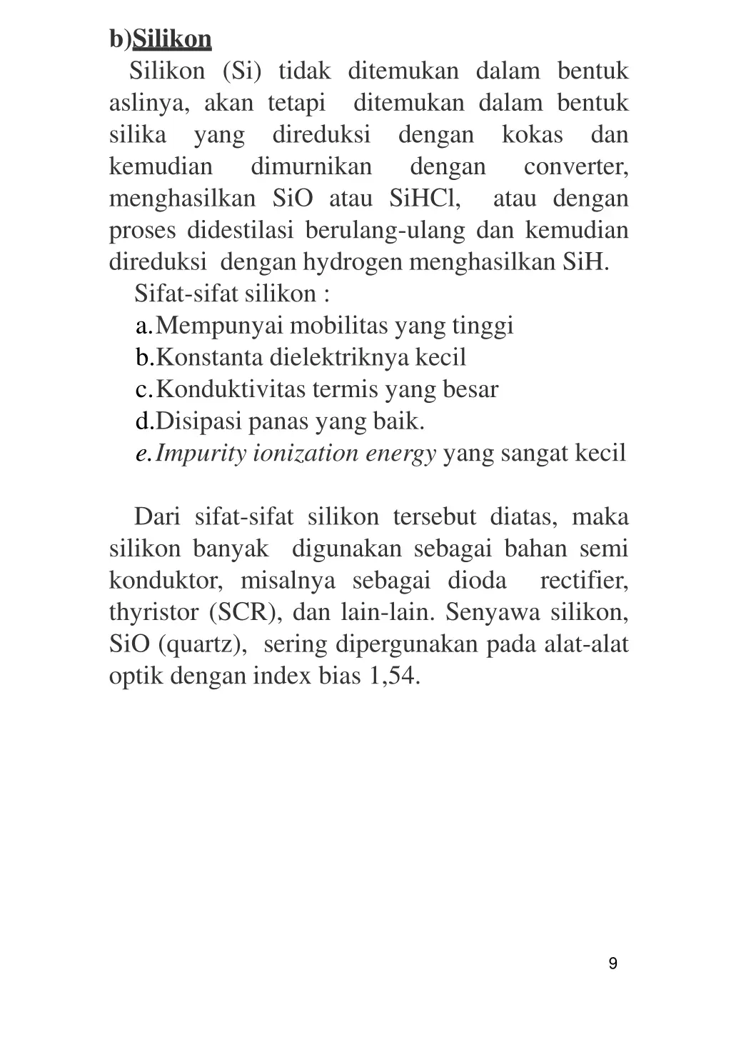 b silikon silikon si tidak ditemukan dalam bentuk
