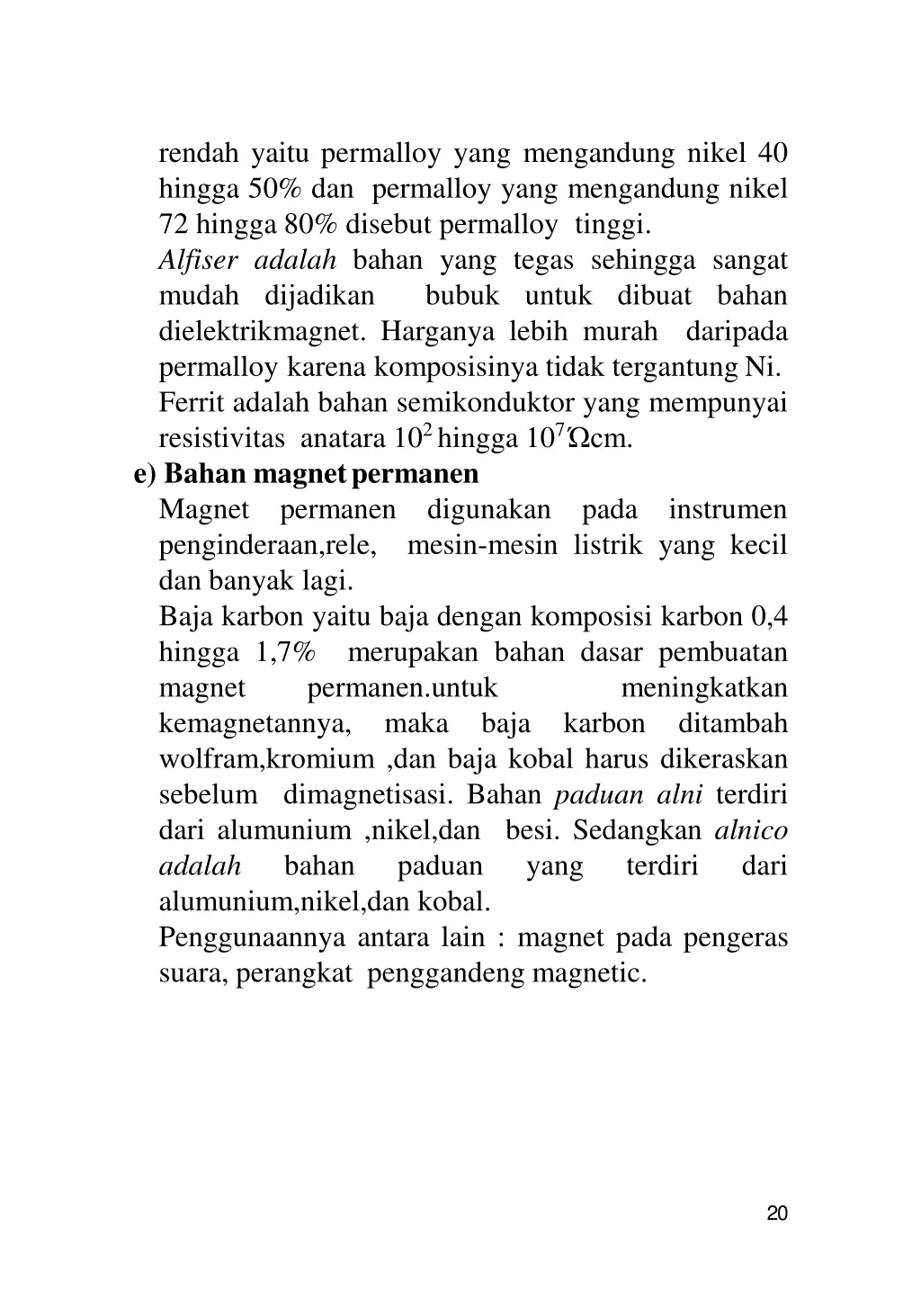 rendah yaitu permalloy yang mengandung nikel