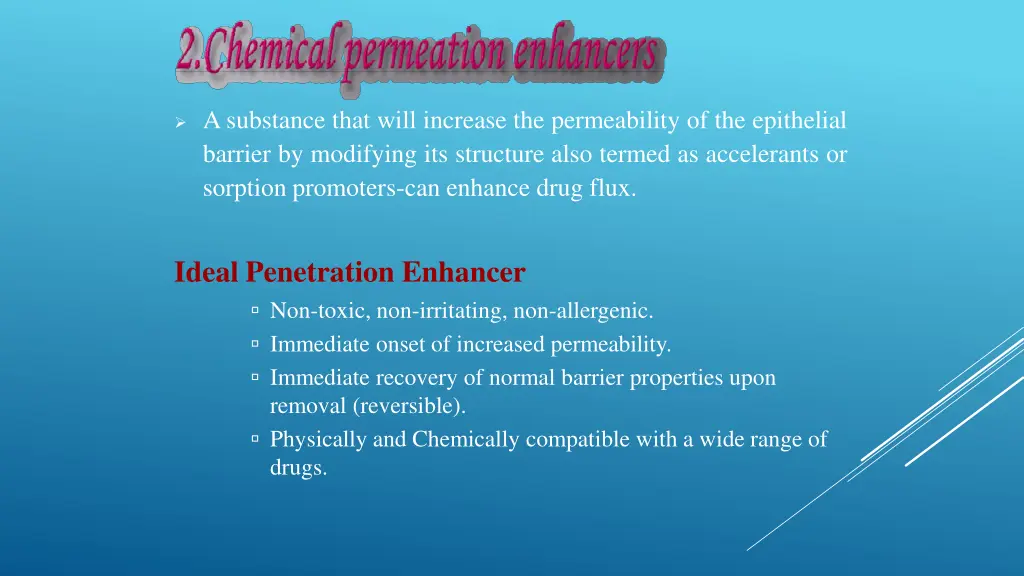 asubstance that will increase the permeability