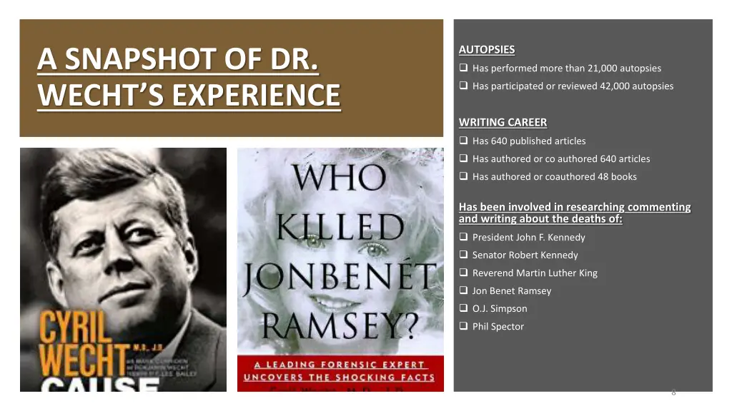 a snapshot of dr wecht s experience
