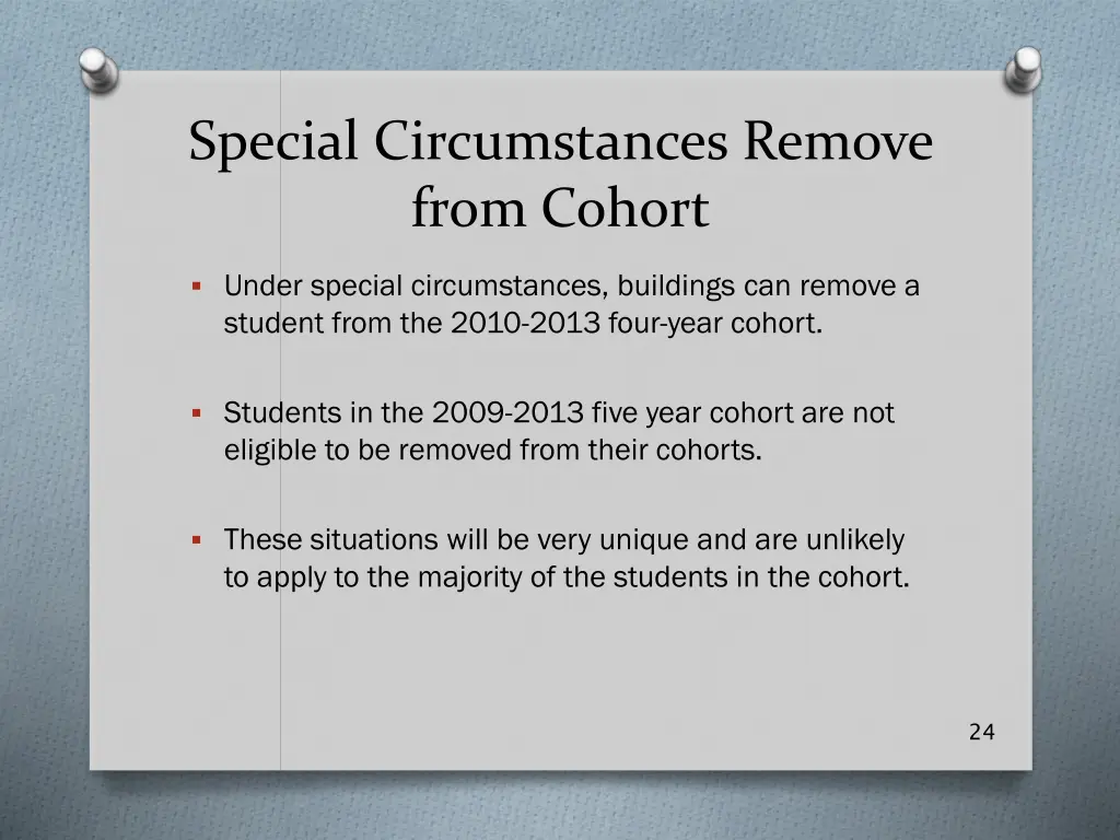 special circumstances remove from cohort