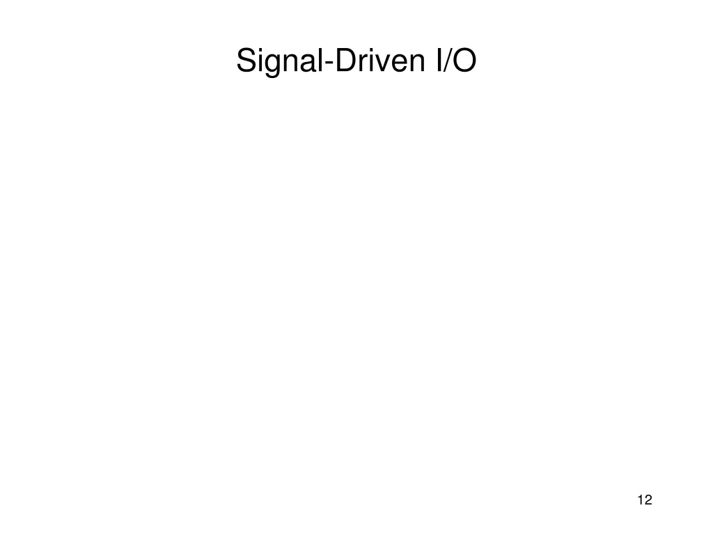 signal driven i o