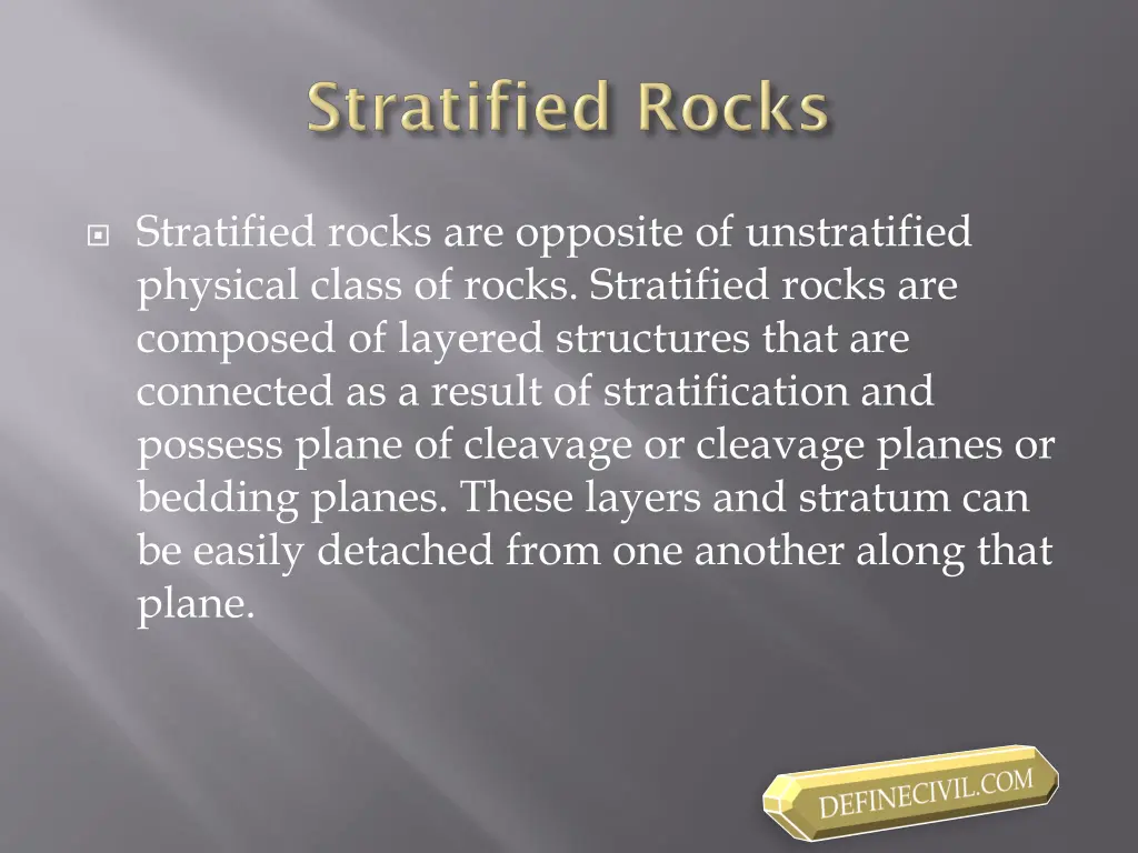 stratified rocks are opposite of unstratified