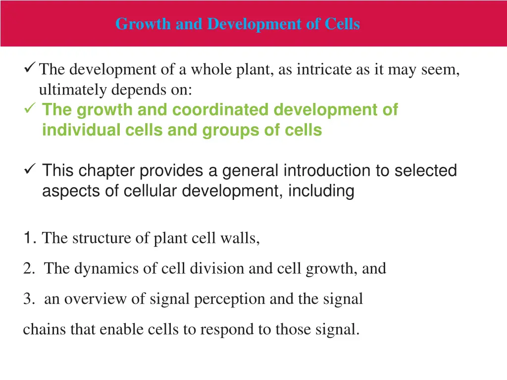 growth and development of cells