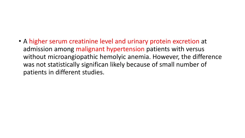 a higher serum creatinine level and urinary