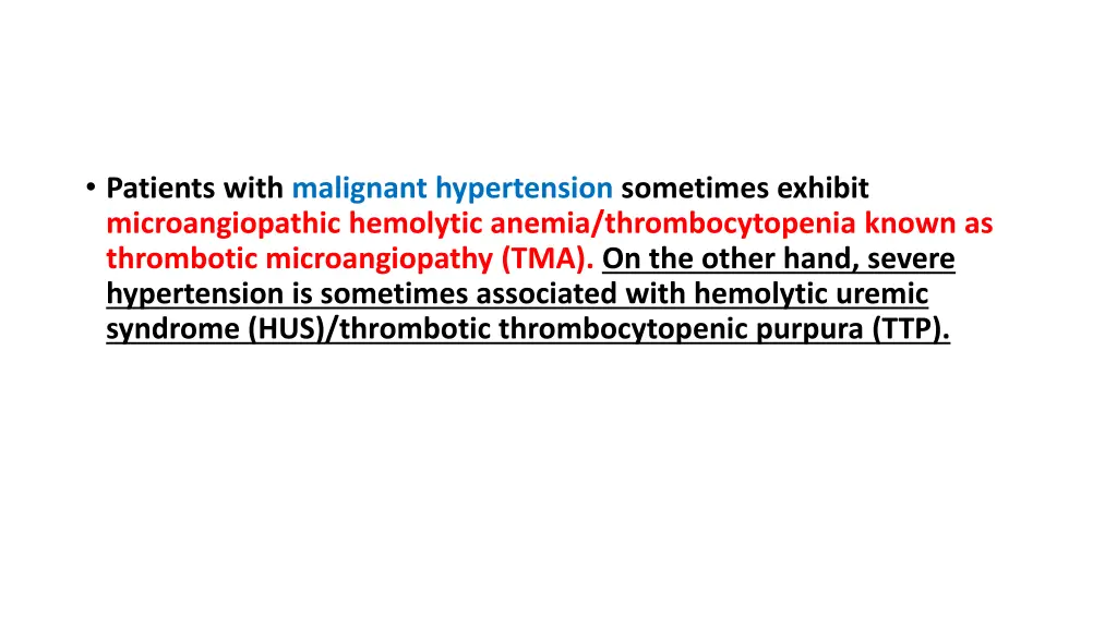 patients with malignant hypertension sometimes