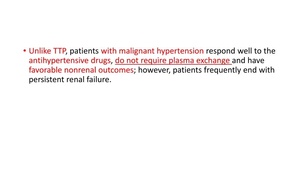 unlike ttp patients with malignant hypertension