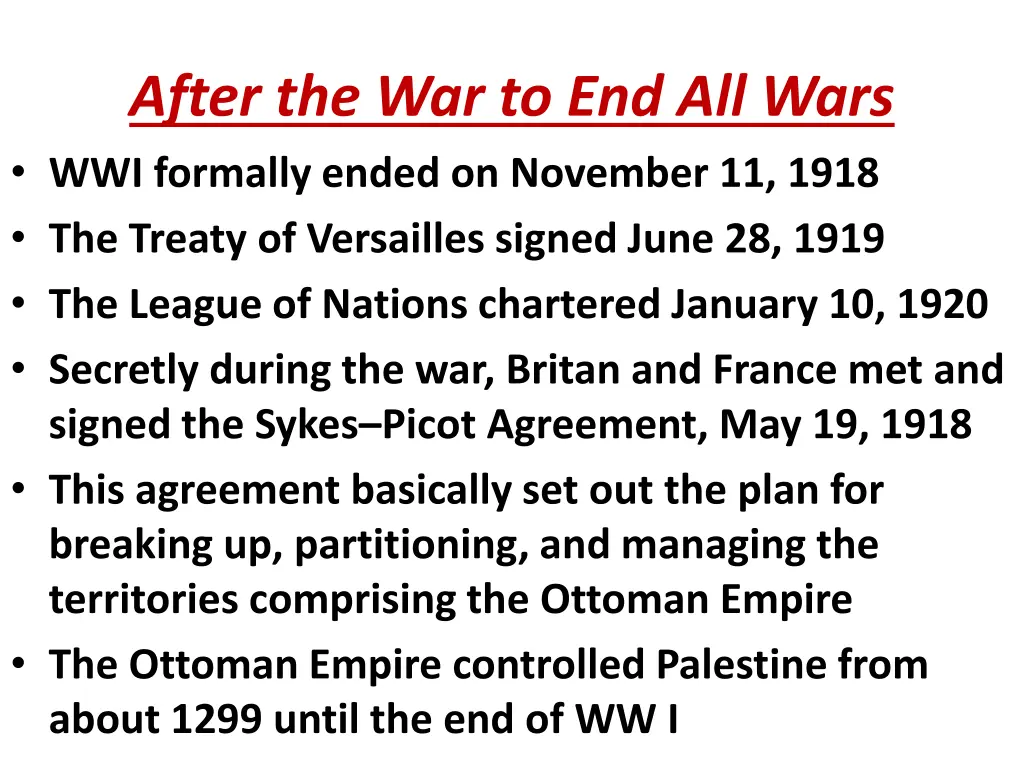 after the war to end all wars wwi formally ended