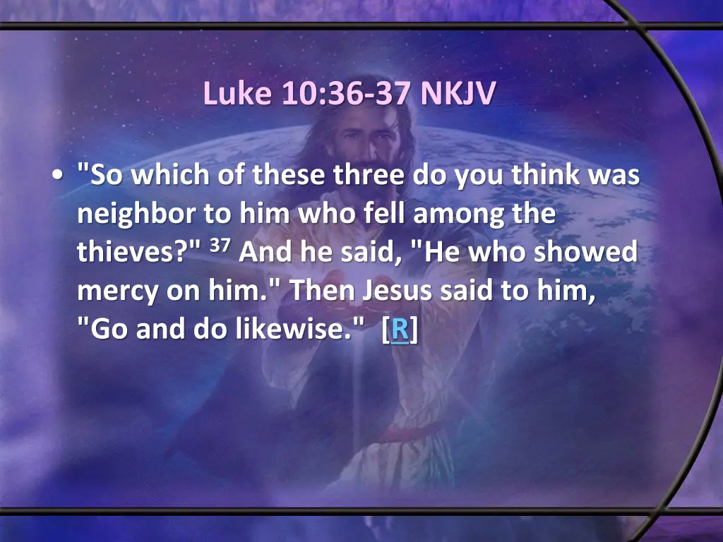 luke 10 36 37 nkjv