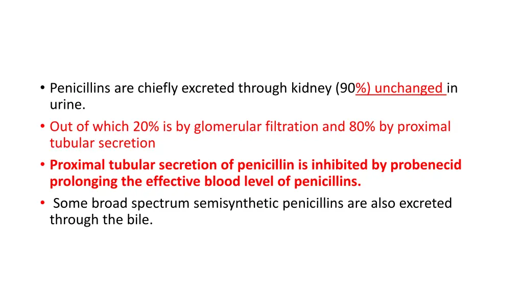 penicillins are chiefly excreted through kidney