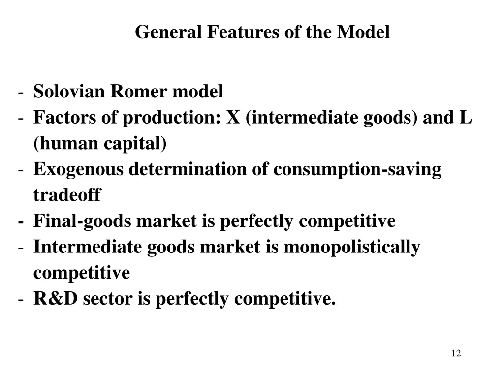 general features of the model