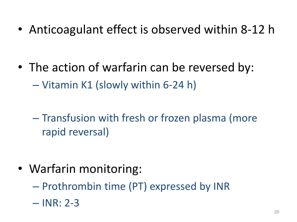 anticoagulant effect is observed within 8 12 h