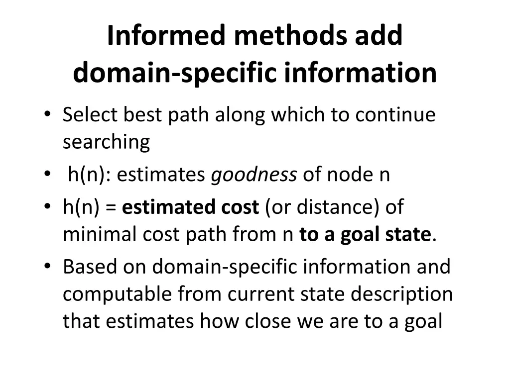 informed methods add domain specific information