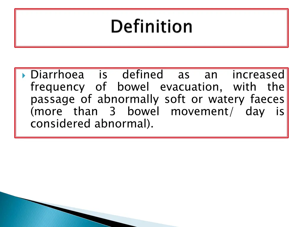 diarrhoea frequency passage of abnormally soft