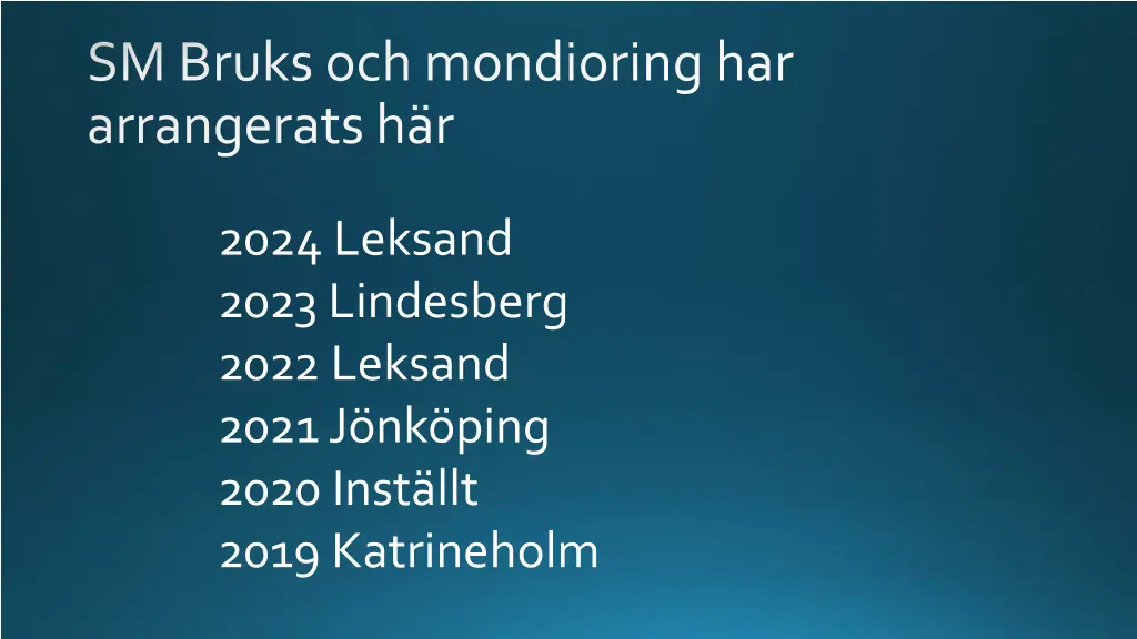 sm bruks och mondioring har arrangerats h r