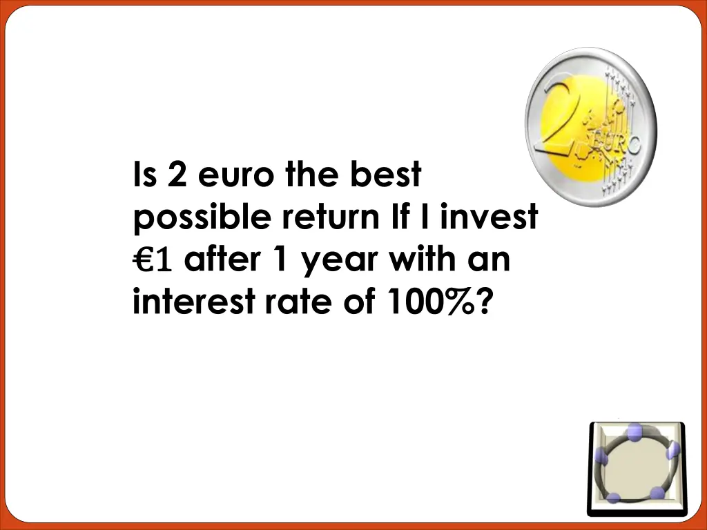 is 2 euro the best possible return if i invest