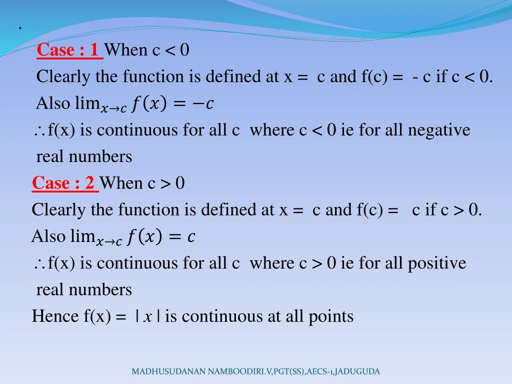 case 1 when c 0 clearly the function is defined