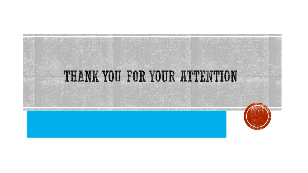 thank you for your attention