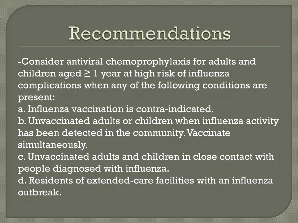 consider antiviral chemoprophylaxis for adults