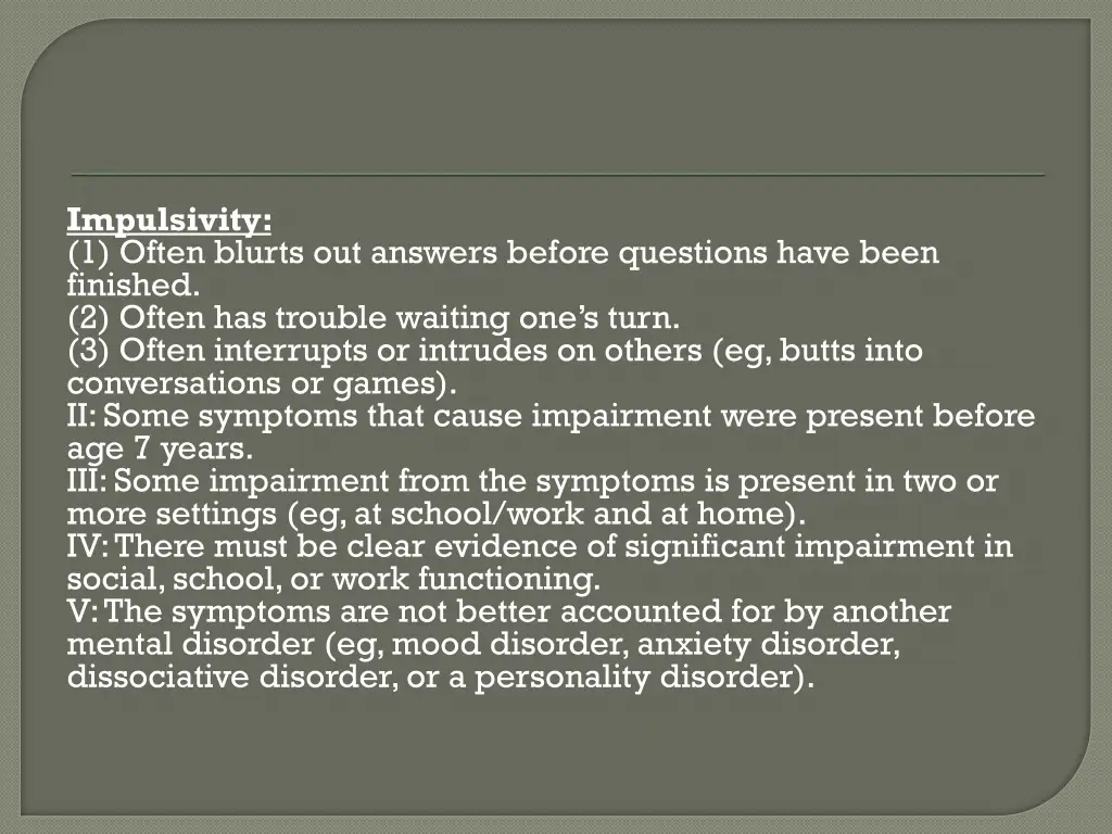 impulsivity 1 often blurts out answers before