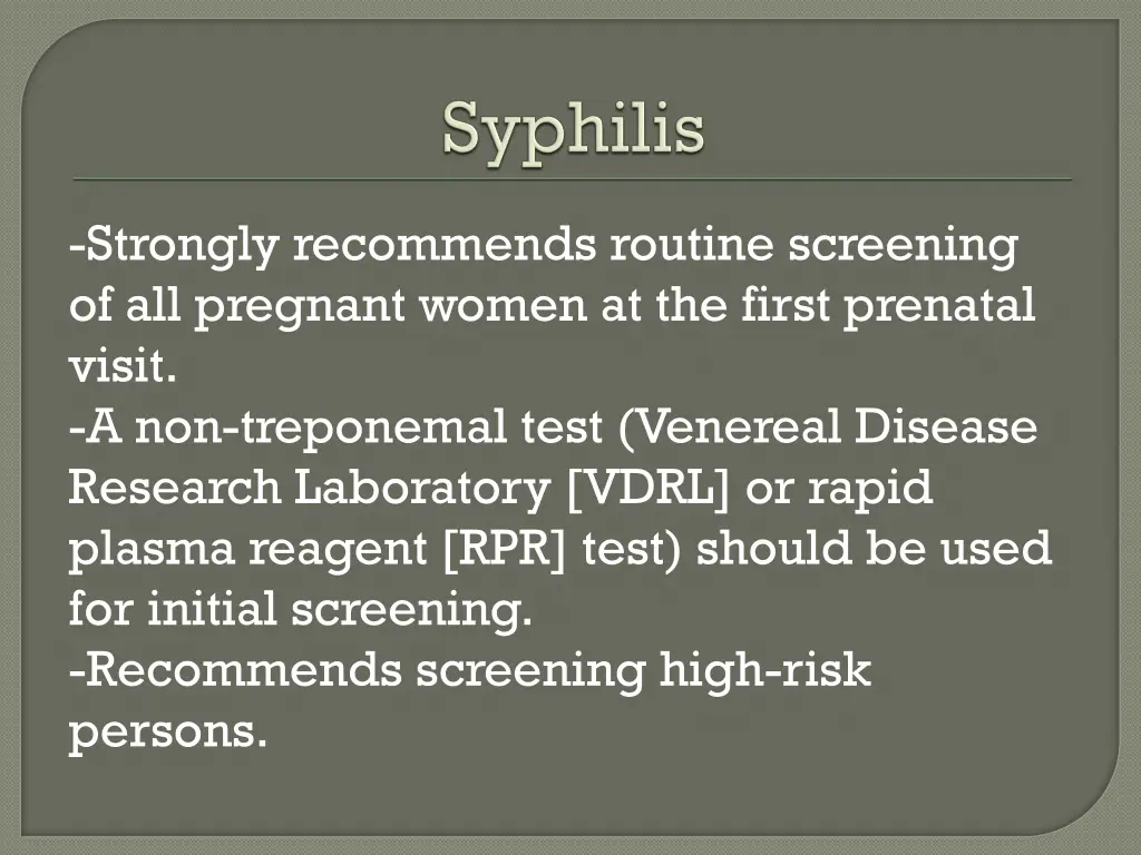 strongly recommends routine screening