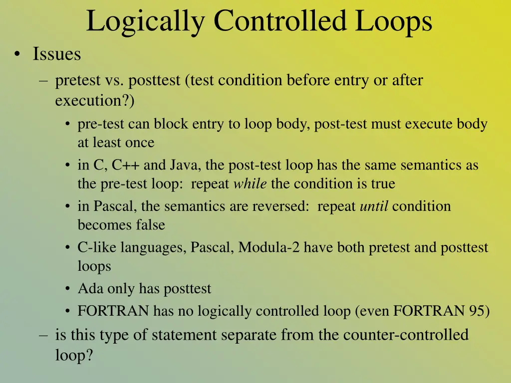 logically controlled loops