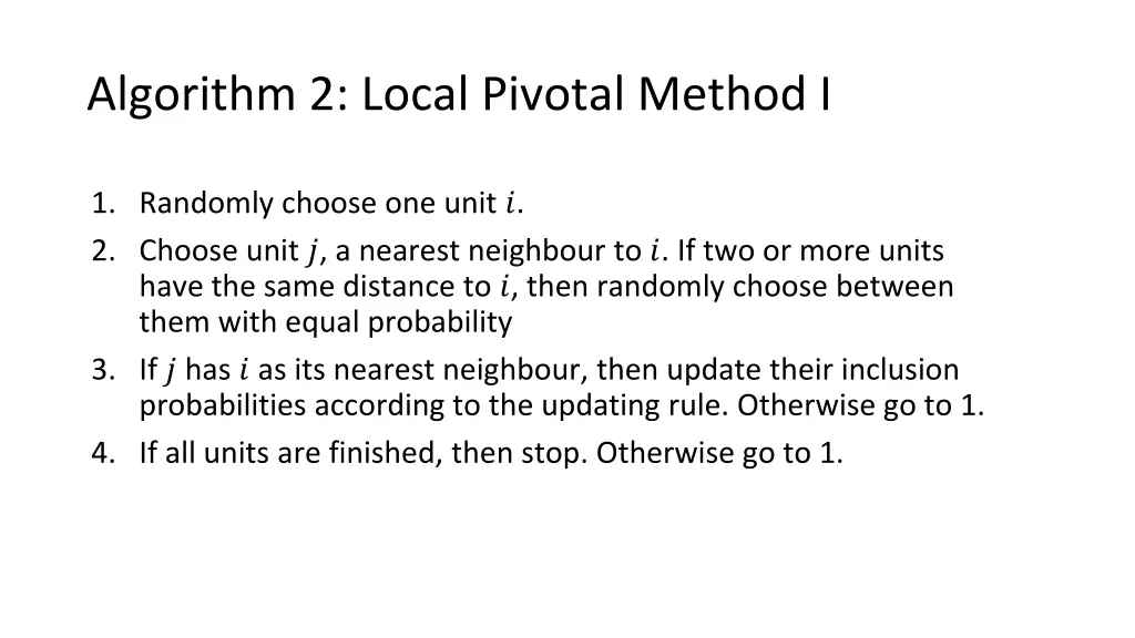 algorithm 2 local pivotal method i