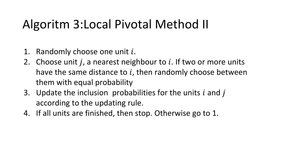 algoritm 3 local pivotal method ii