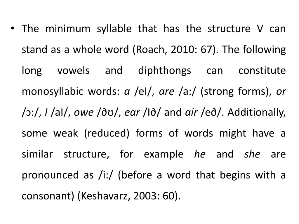the minimum syllable that has the structure v can