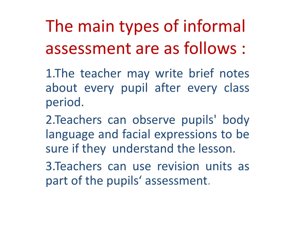 the main types of informal assessment