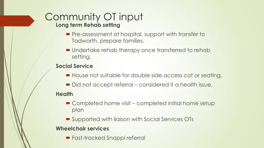 community ot input long term rehab setting