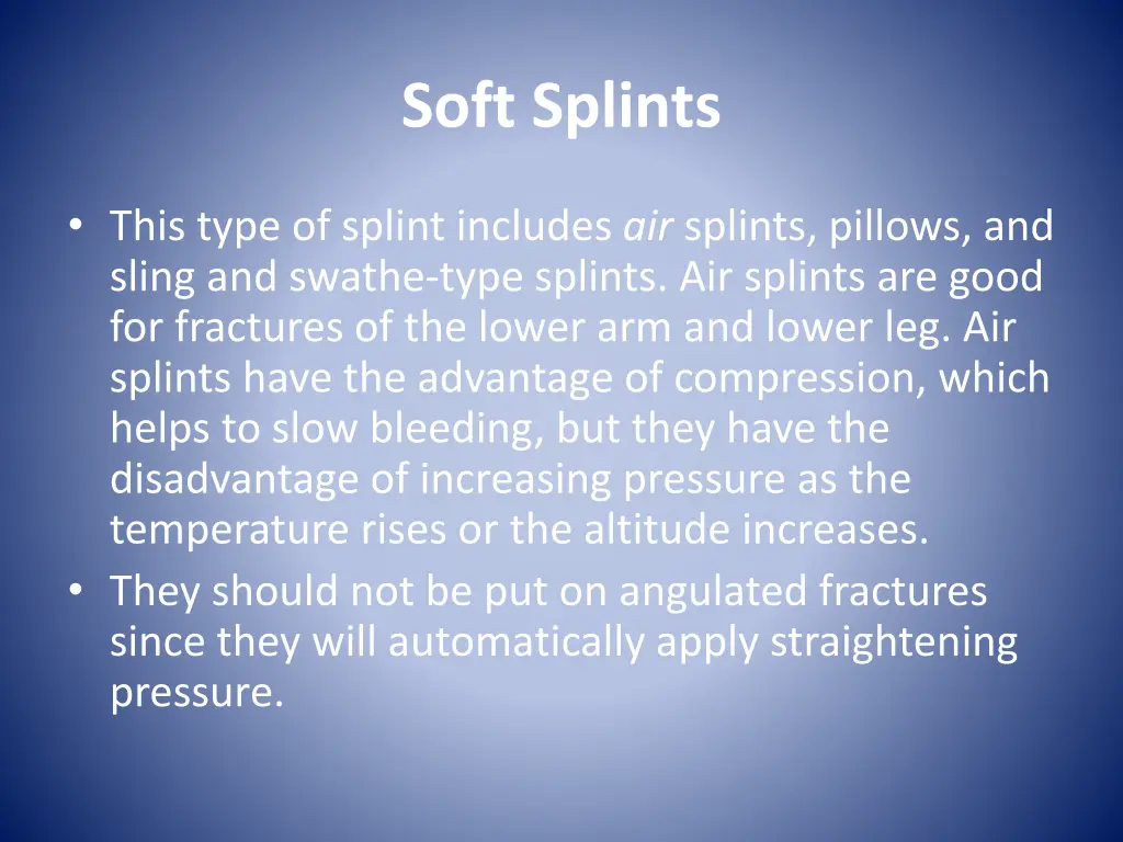soft splints