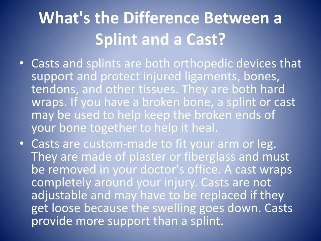 what s the difference between a splint and a cast
