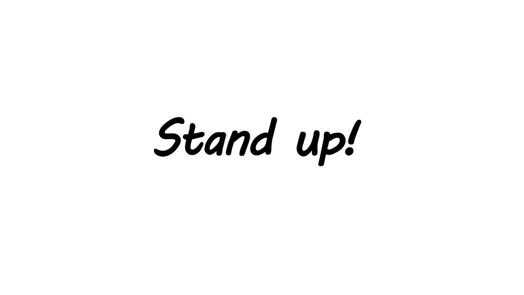 stand up